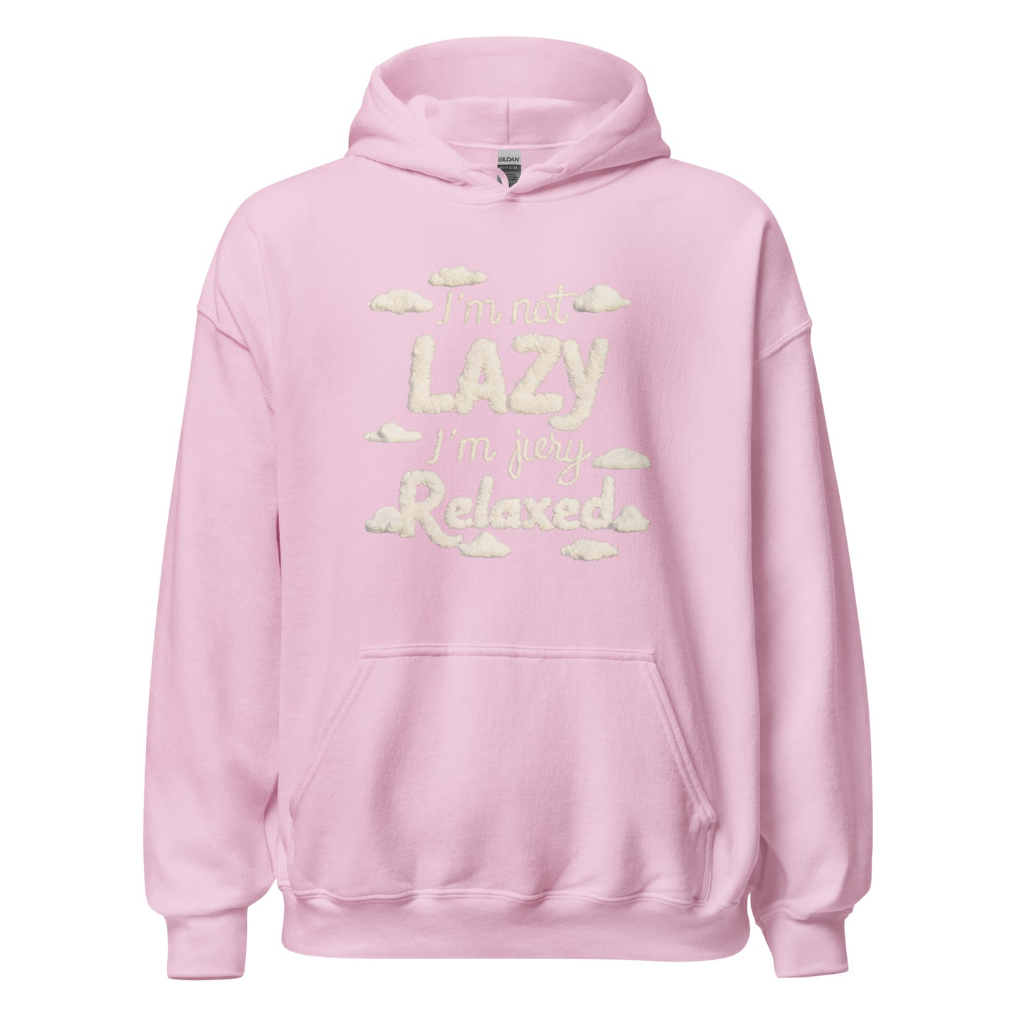 Unisex | I'm Not Lazy I'm Just Relaxed Hoodie