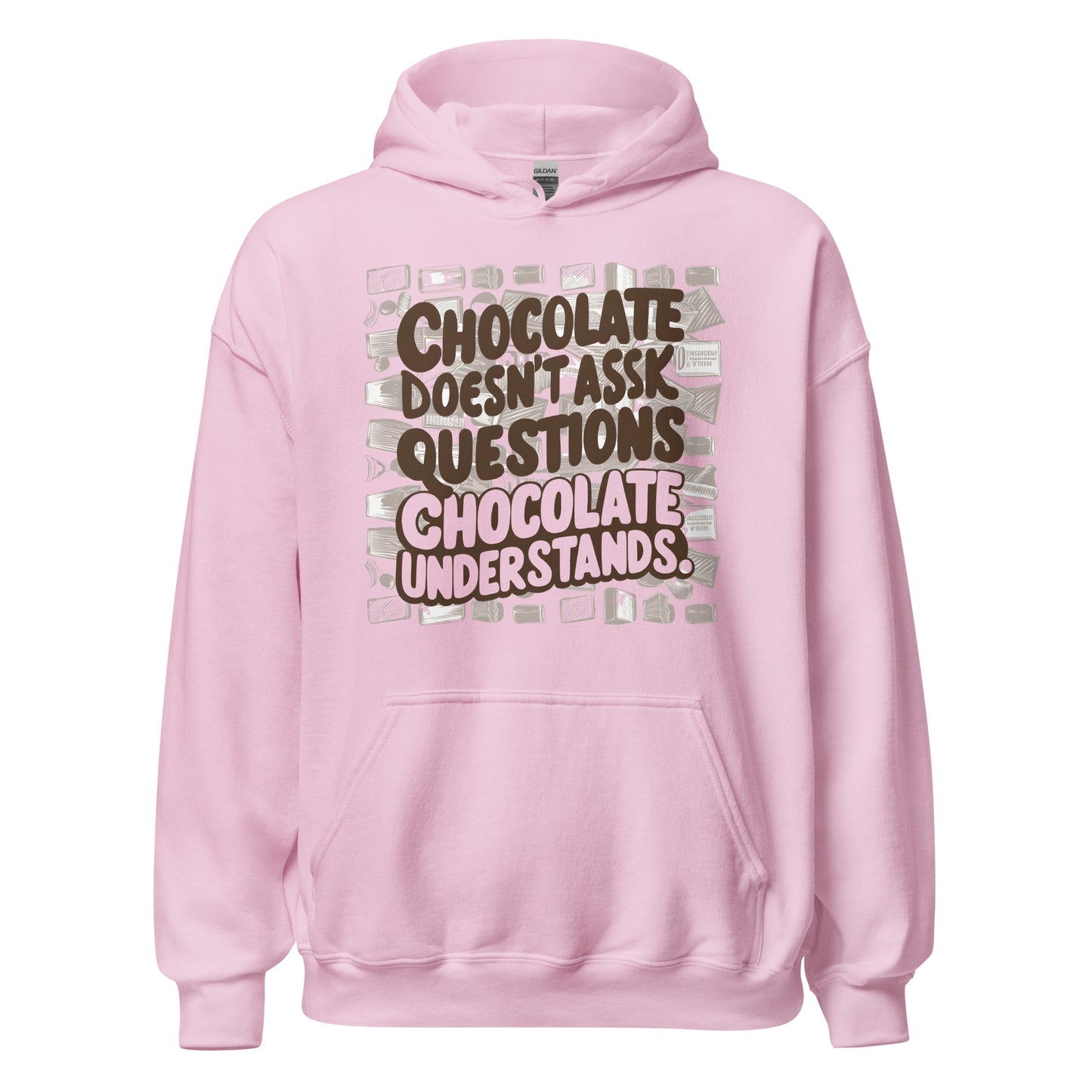 Unisex | Chocolate Doesn't Ask Questions Chocolate Understands Hoodie