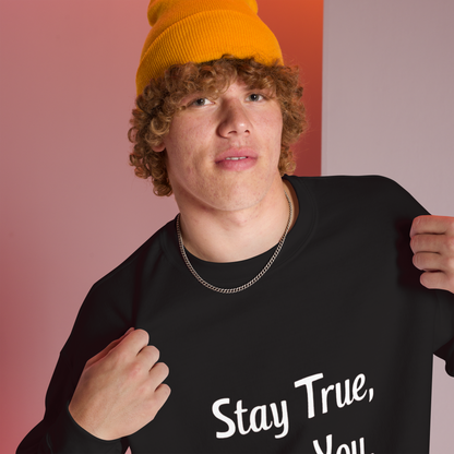 Unisex | Stay True, Stay You, Stay Strong - Sweatshirt