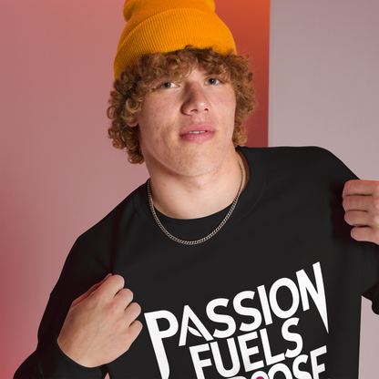 Unisex | Passion Fuels Purpose - Sweatshirt