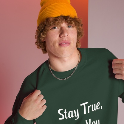 Unisex | Stay True, Stay You, Stay Strong - Sweatshirt