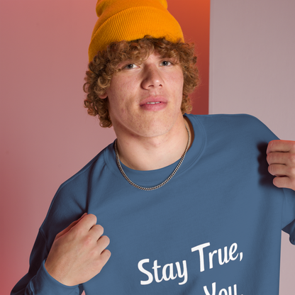 Unisex | Stay True, Stay You, Stay Strong - Sweatshirt