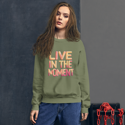 Unisex | Live In The Moment Sweatshirt