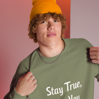 Unisex | Stay True, Stay You, Stay Strong - Sweatshirt