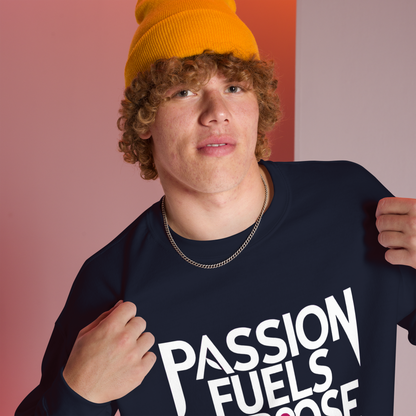 Unisex | Passion Fuels Purpose - Sweatshirt
