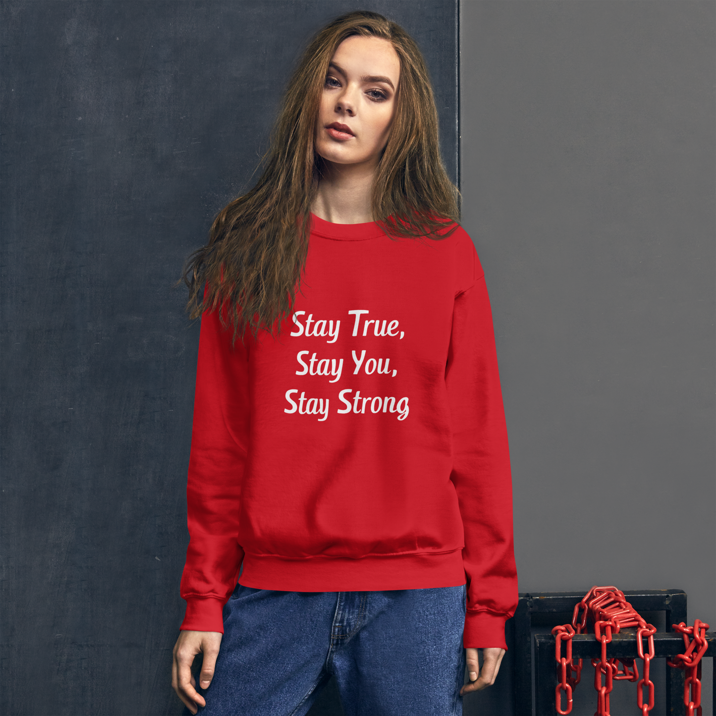 Unisex | Stay True, Stay You, Stay Strong - Sweatshirt