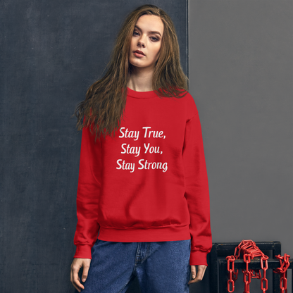 Unisex | Stay True, Stay You, Stay Strong - Sweatshirt