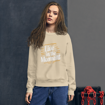 Unisex | Live In The Moment Sweatshirt