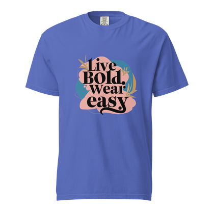 Unisex garment-dyed heavyweight t-shirt | Live Bold Wear Easy