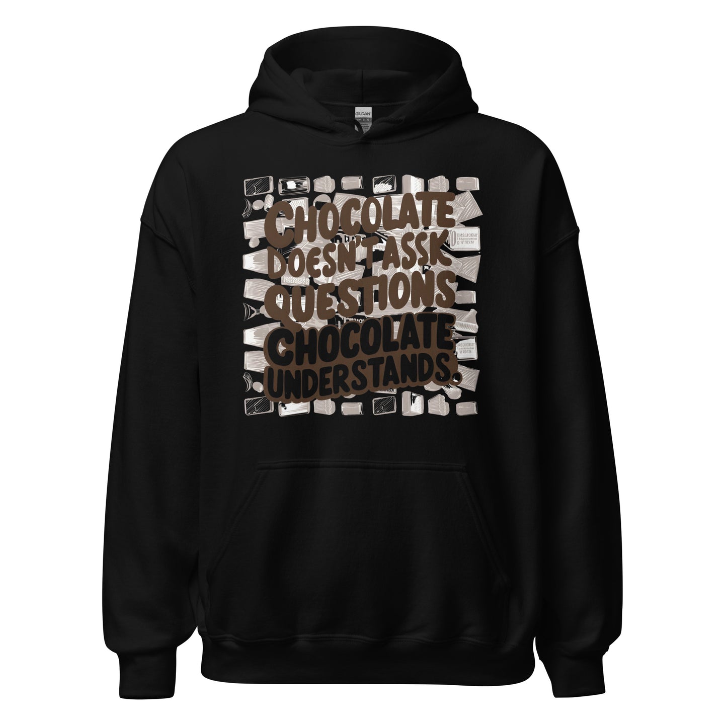 Unisex | Chocolate Doesn't Ask Questions Chocolate Understands Hoodie