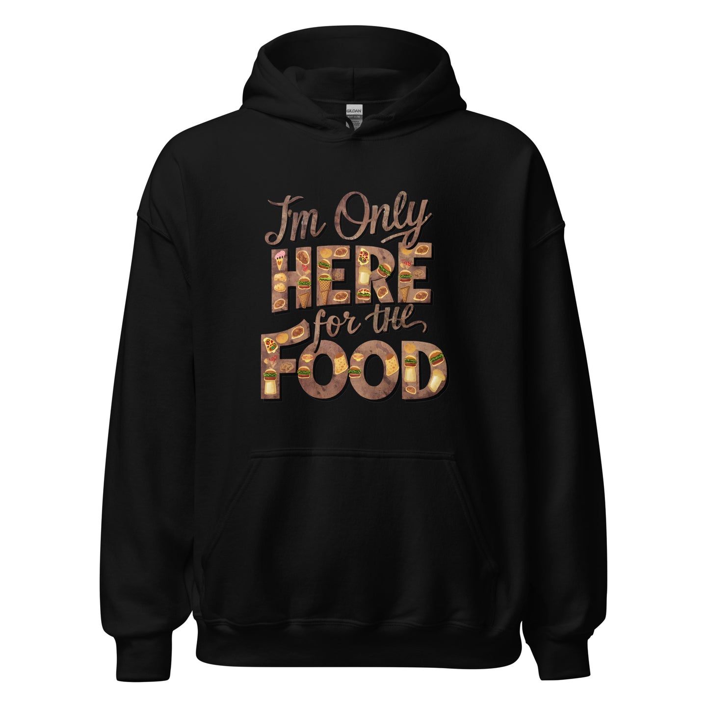 Unisex | I'm Only Here For The Food - Stylish Hoodie