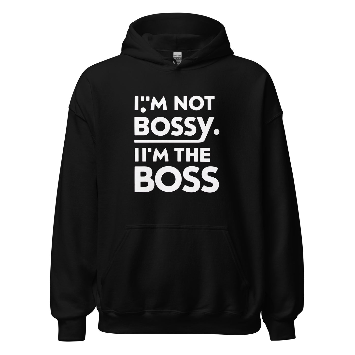 Unisex | I'm Not Bossy I'm The Boss Stylish Hoodie
