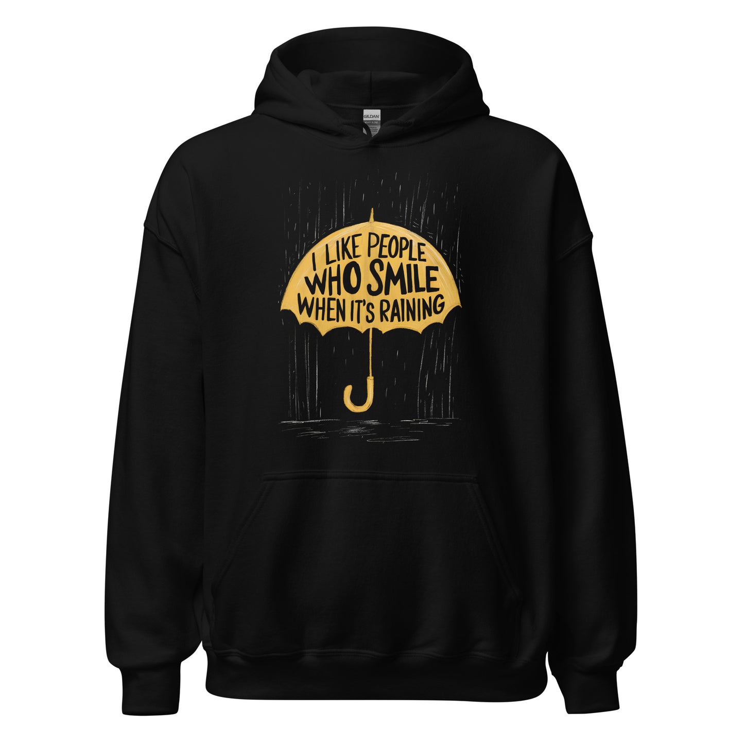Unisex | I Like People Who Smile When It's Raining - Hoodie