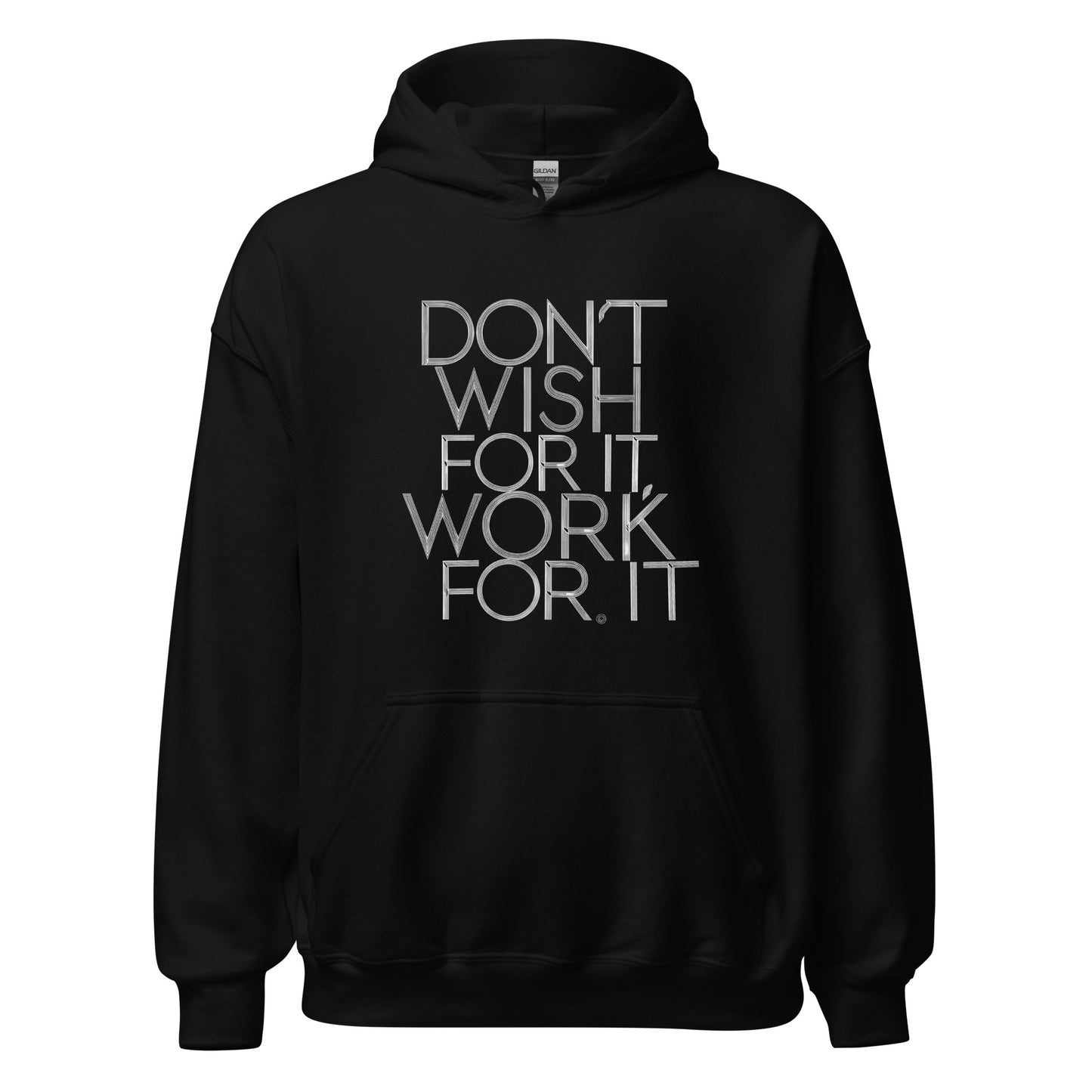 Unisex | DON'T WISH FOR IT - WORK FOR IT Stylish Hoodie