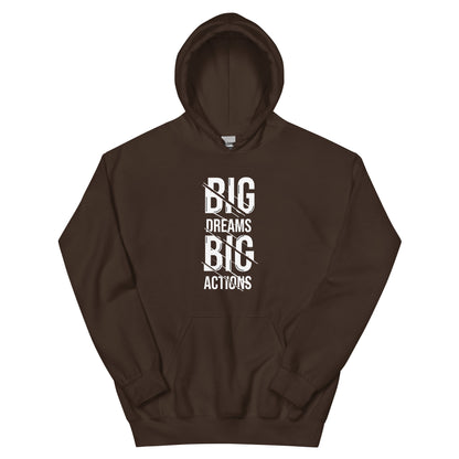Unisex | Big Dreams Big Actions Hoodie