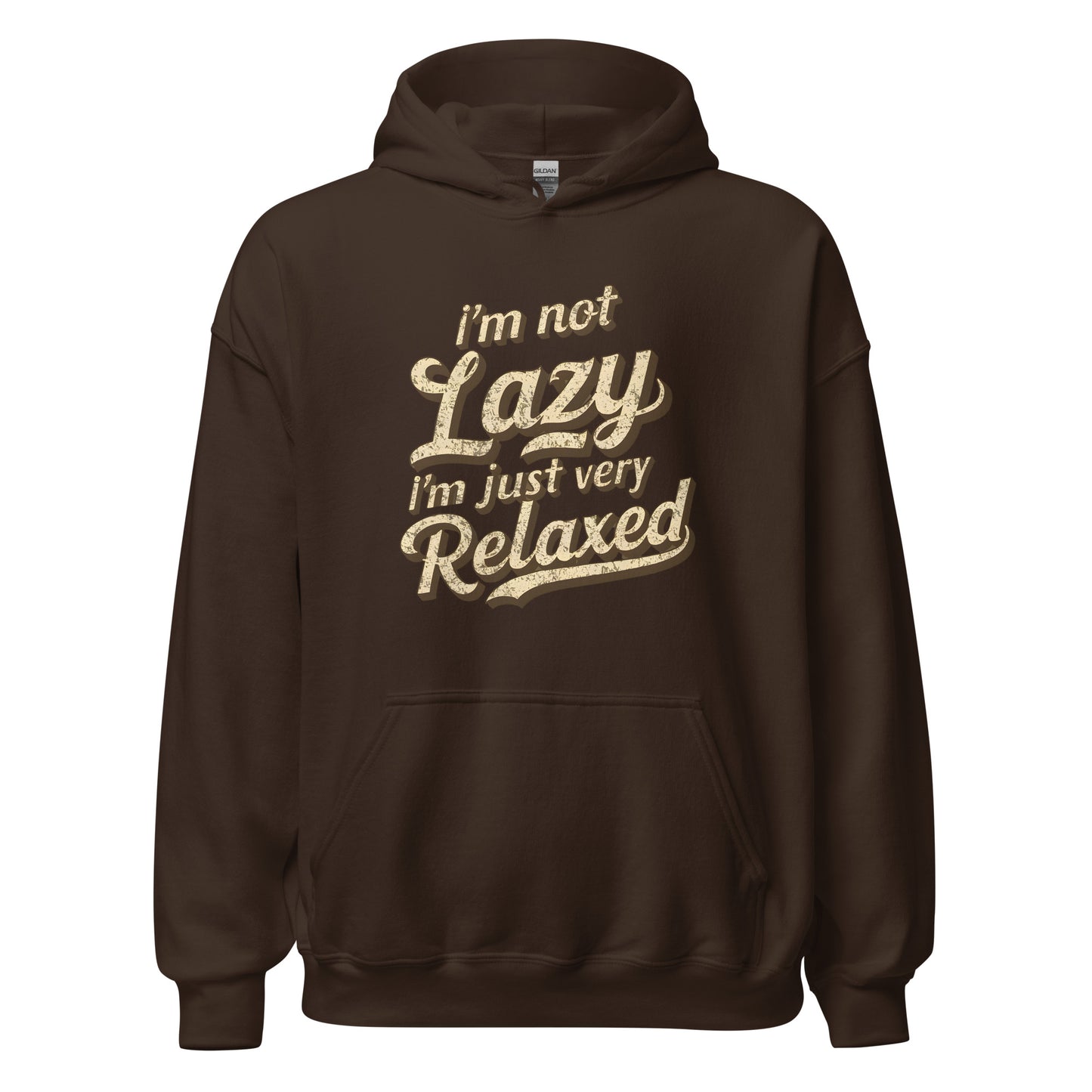 Unisex | I'm Not Lazy - I'm Just Relaxed Hoodie