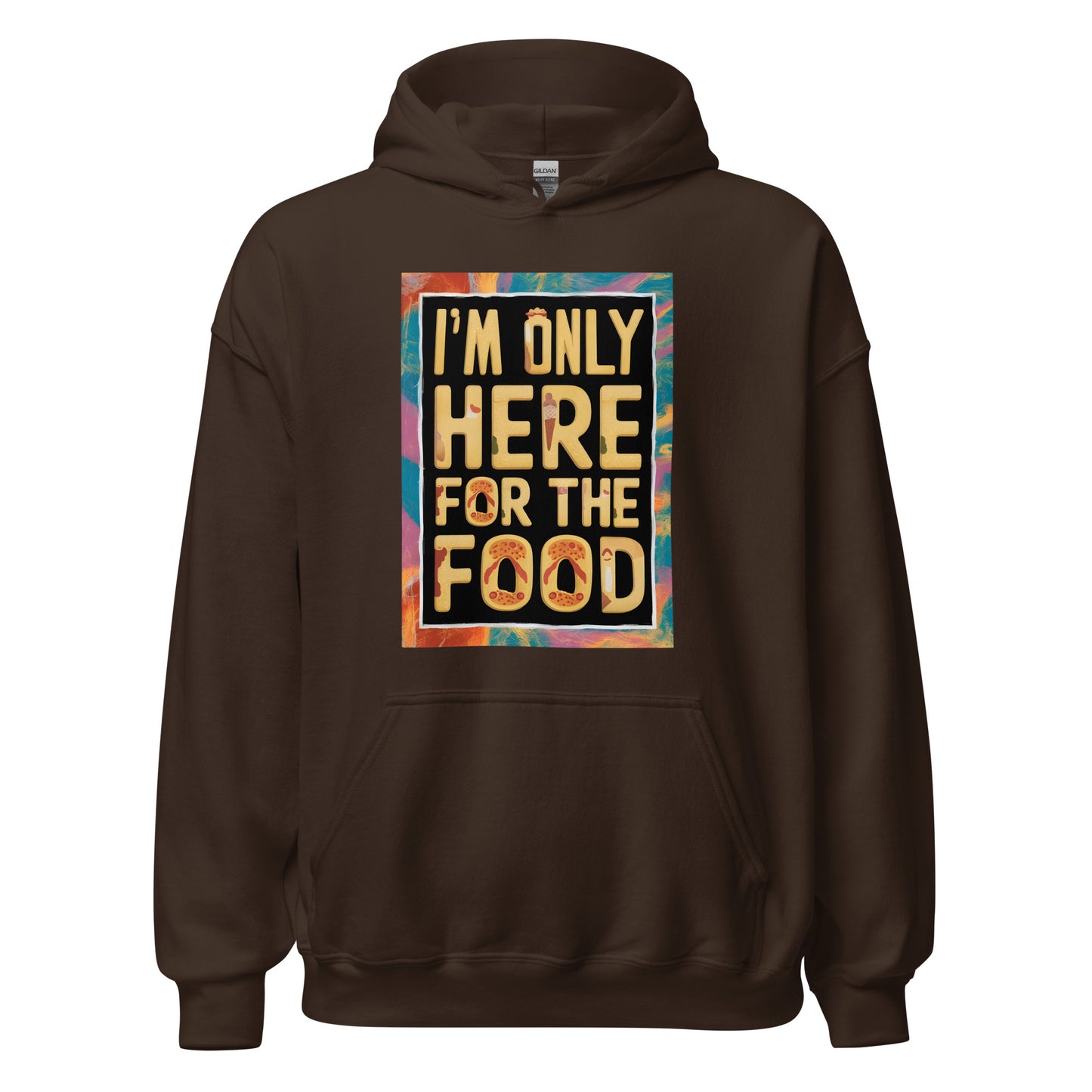 Unisex | I'm Only Here For The Food - Stylish Hoodie