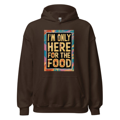 Unisex | I'm Only Here For The Food - Stylish Hoodie