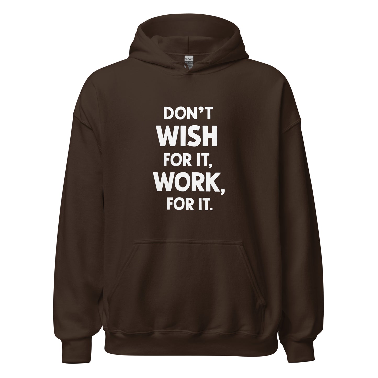 Unisex | Don't Wish For It Work For It - Soft Hoodie