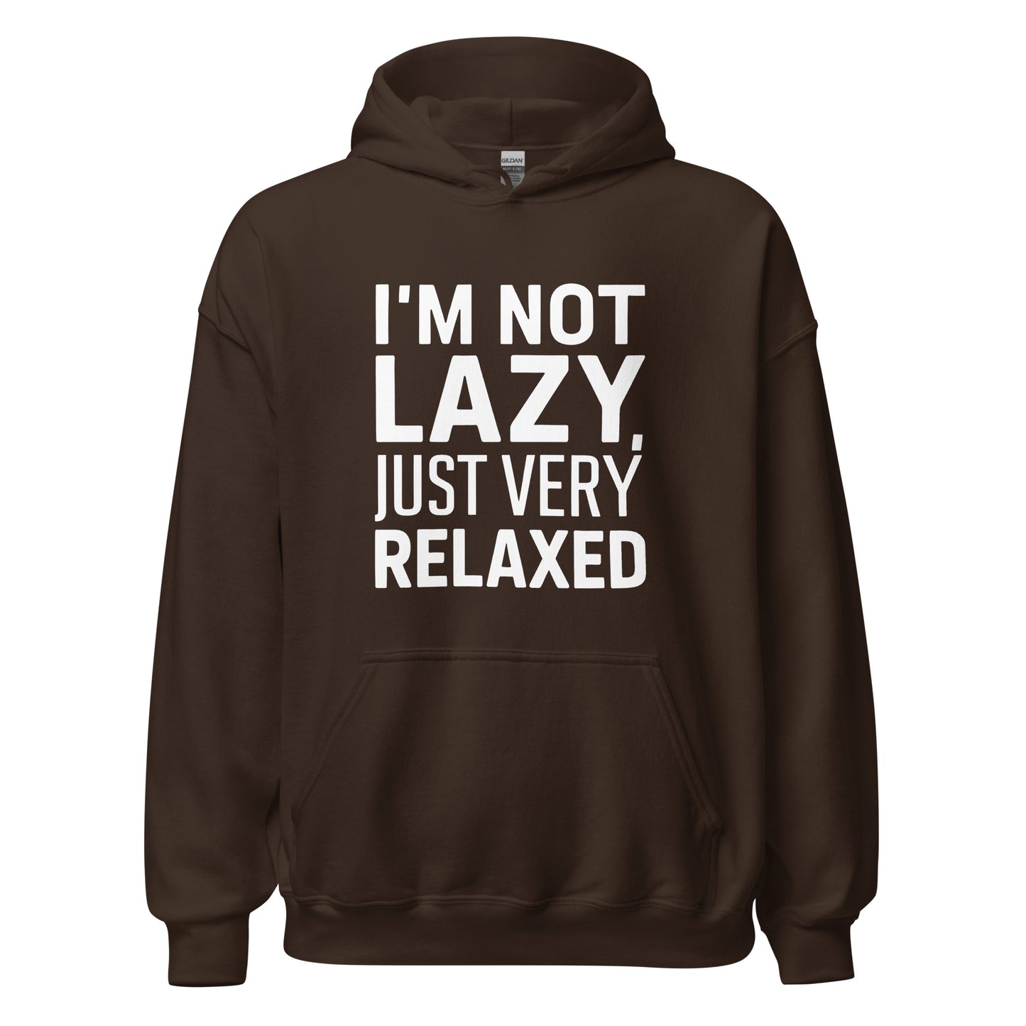 Unisex | I'm Not Lazy I'm Just Very Relaxed - Hoodie