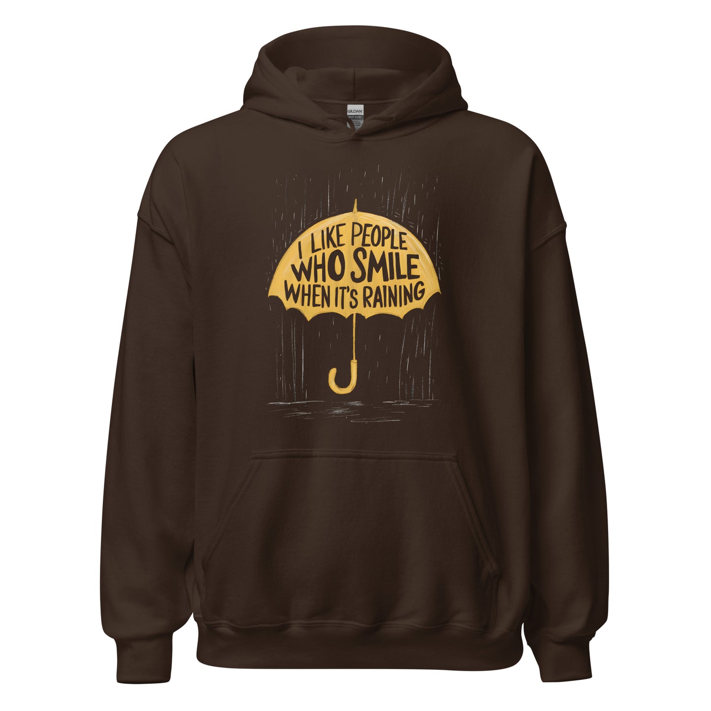 Unisex | I Like People Who Smile When It's Raining - Hoodie