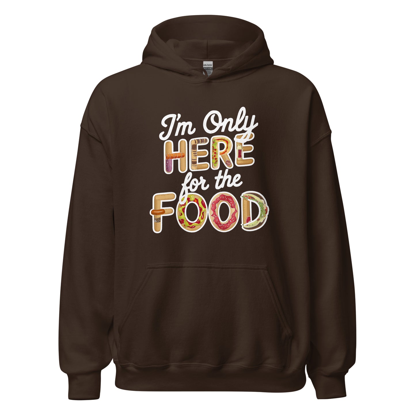 Unisex | I'm Only Here For The Food Hoodie
