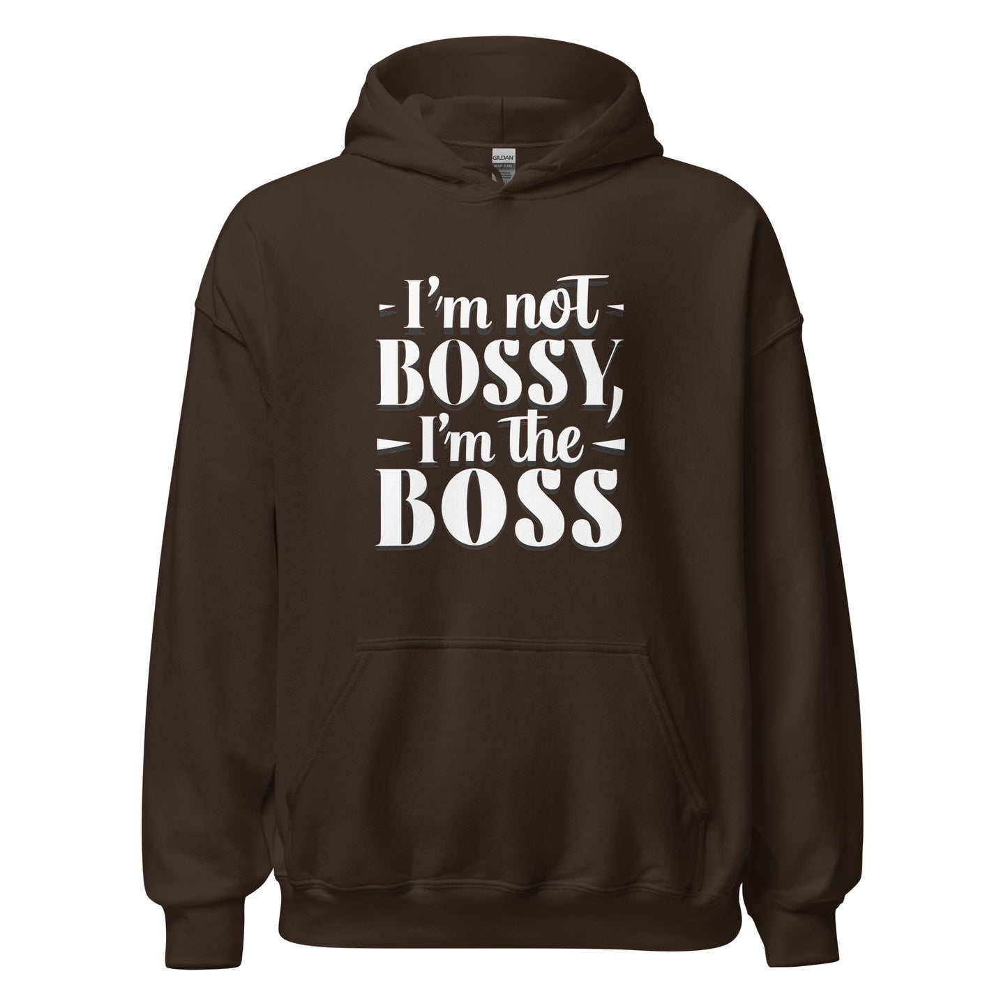 Unisex | I'm Not Bossy, I'm The Boss - Hoodie