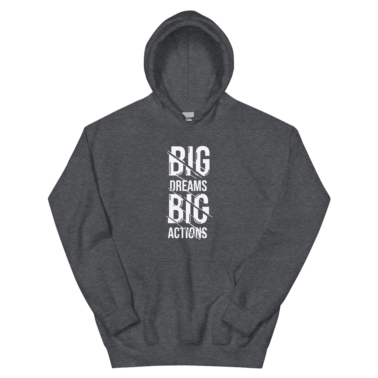 Unisex | Big Dreams Big Actions Hoodie