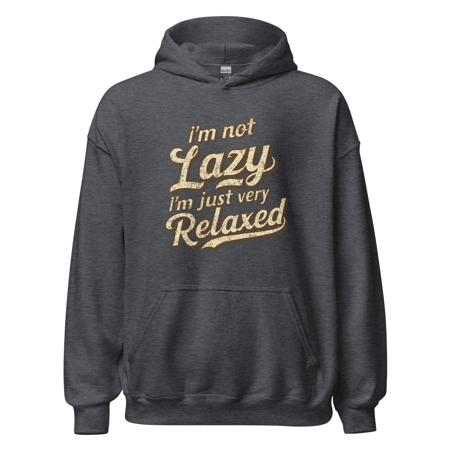 Unisex | I'm Not Lazy - I'm Just Relaxed Hoodie