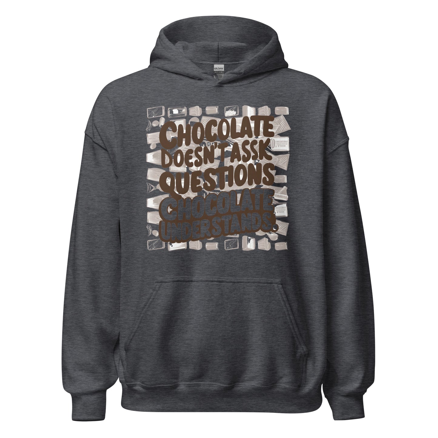 Unisex | Chocolate Doesn't Ask Questions Chocolate Understands Hoodie