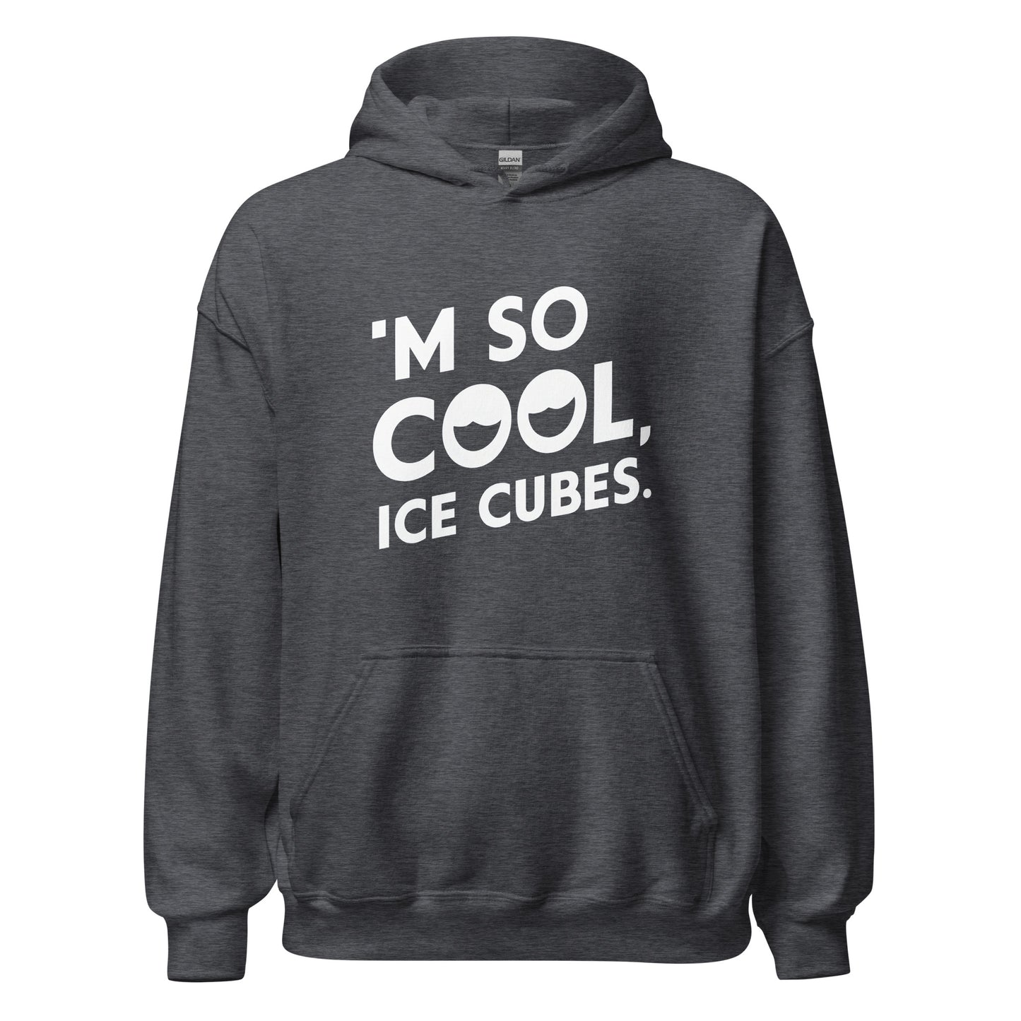Unisex | 'M SO COOL ICE CUBES - Smooth, And Stylish Hoodie