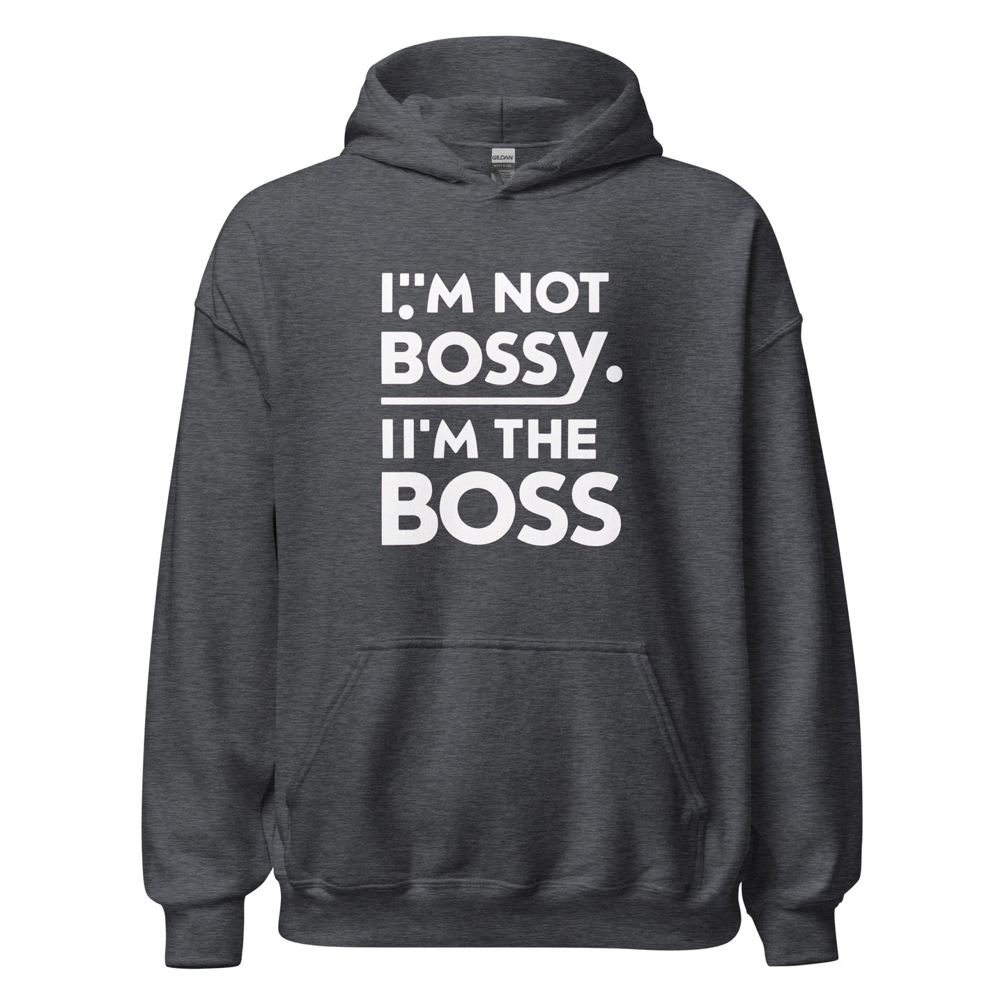 Unisex | I'm Not Bossy I'm The Boss Stylish Hoodie