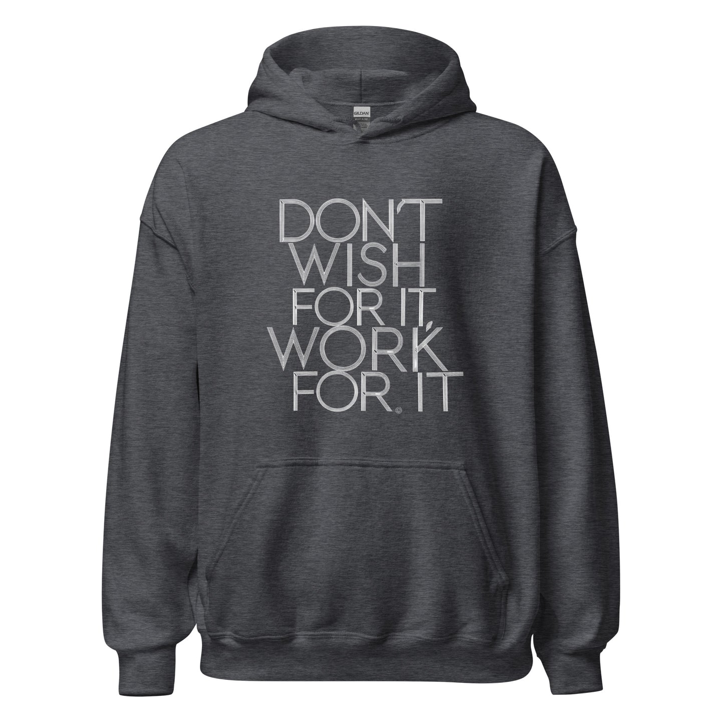Unisex | DON'T WISH FOR IT - WORK FOR IT Stylish Hoodie
