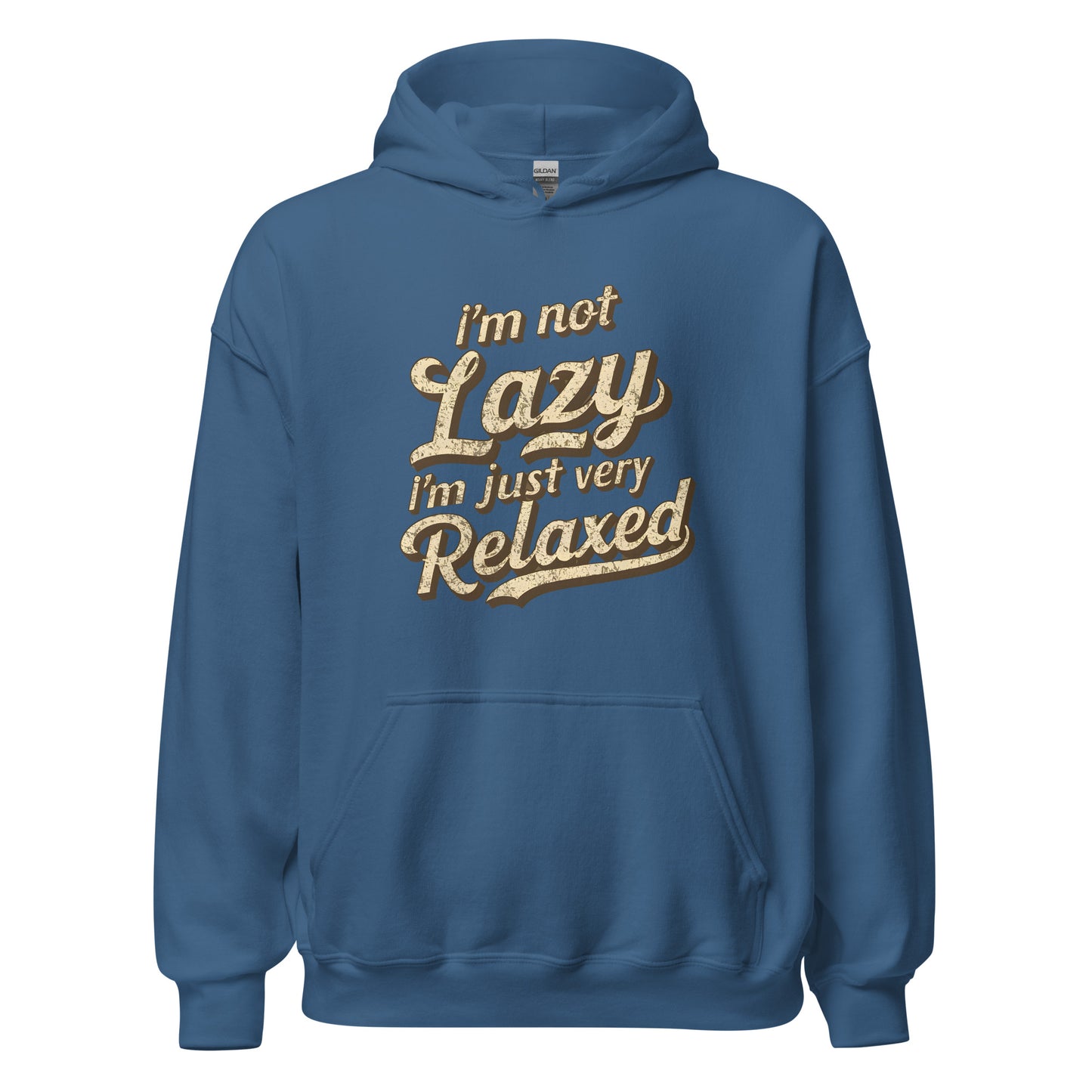 Unisex | I'm Not Lazy - I'm Just Relaxed Hoodie