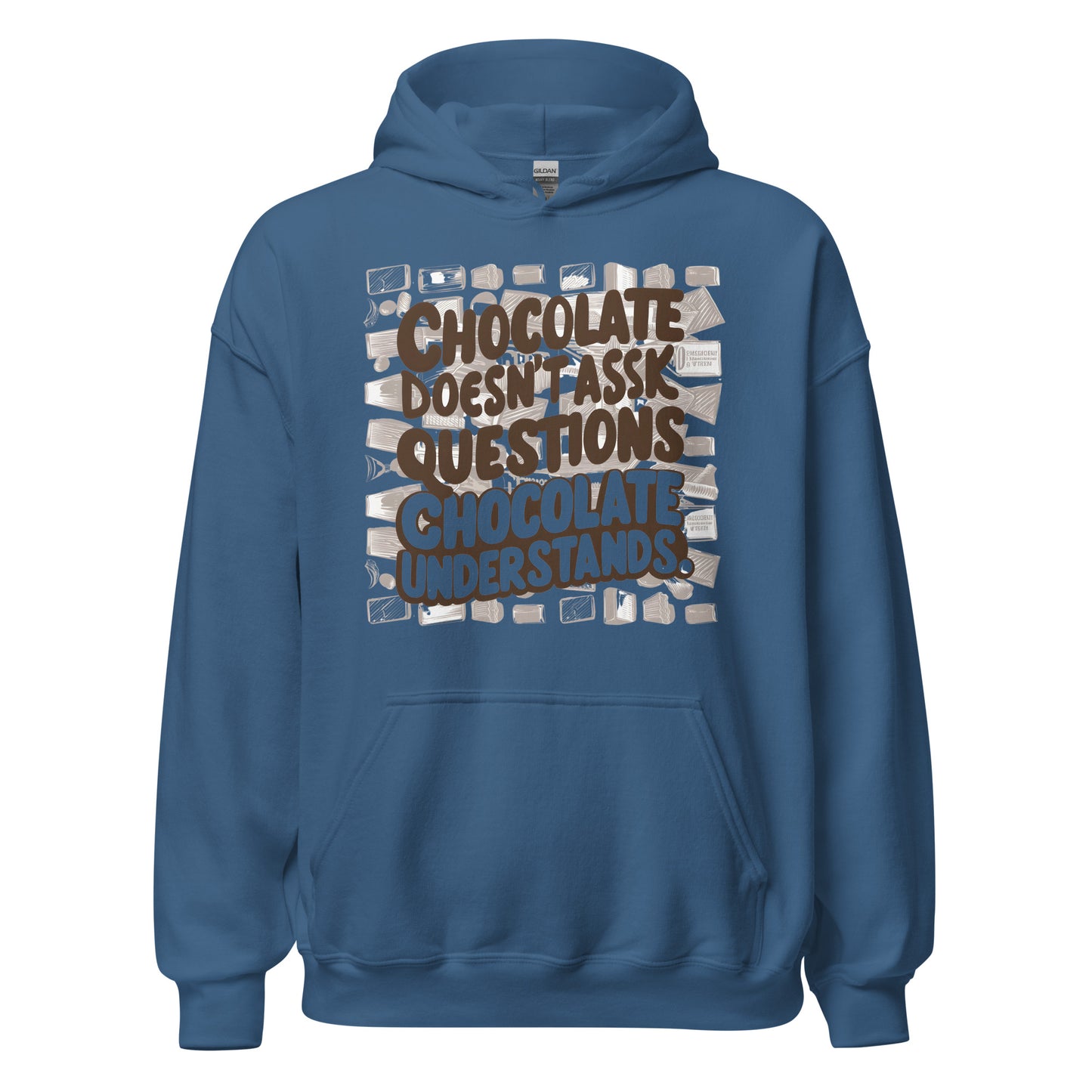 Unisex | Chocolate Doesn't Ask Questions Chocolate Understands Hoodie