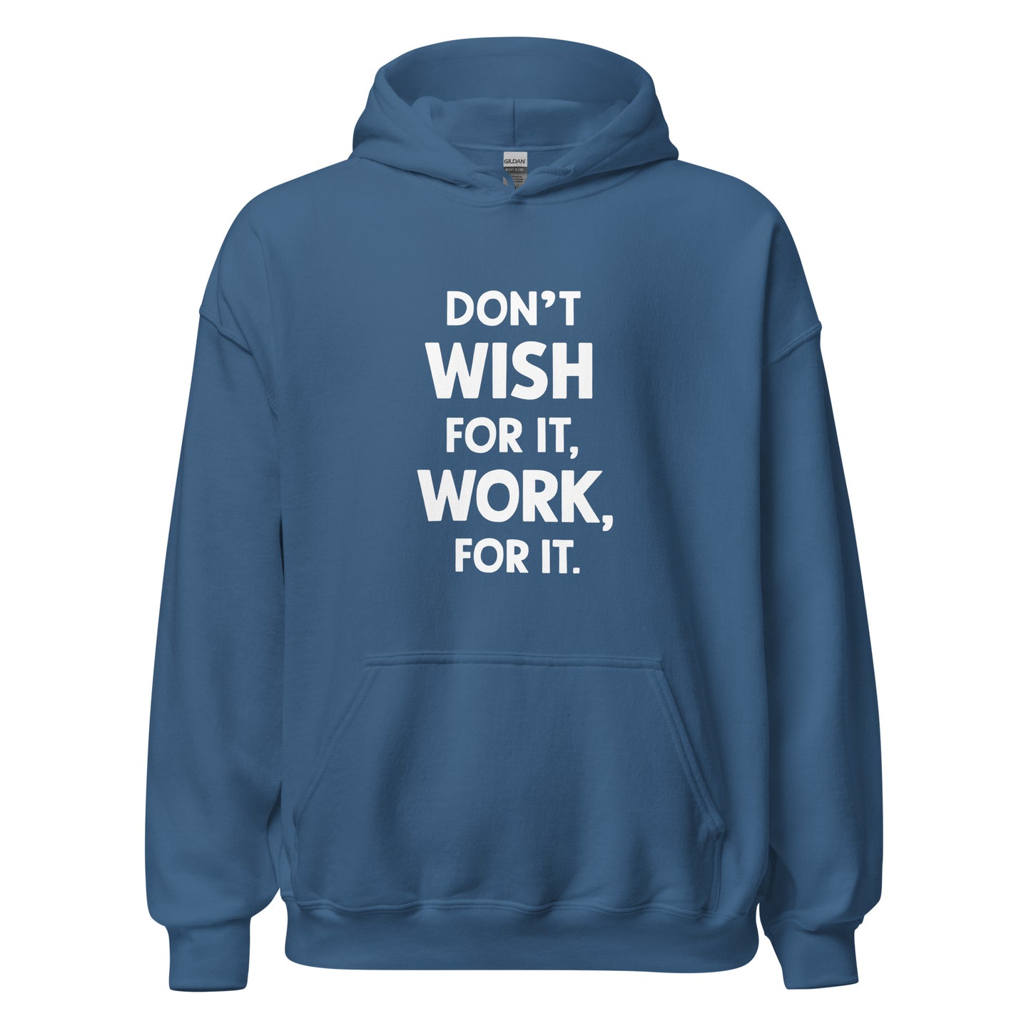 Unisex | Don't Wish For It Work For It - Soft Hoodie