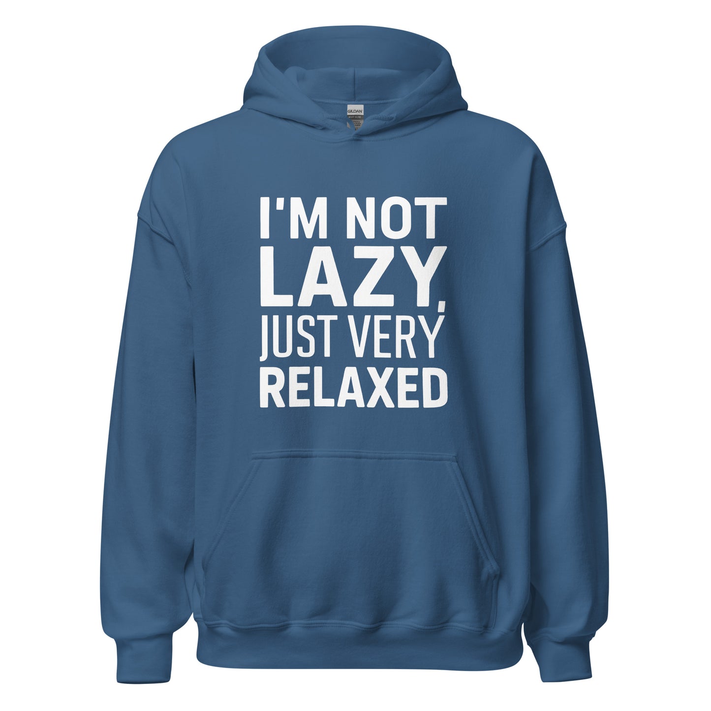 Unisex | I'm Not Lazy I'm Just Very Relaxed - Hoodie
