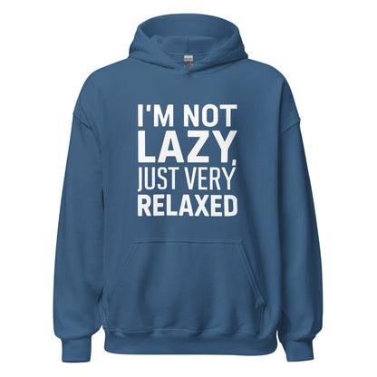 Unisex | I'm Not Lazy I'm Just Very Relaxed - Hoodie