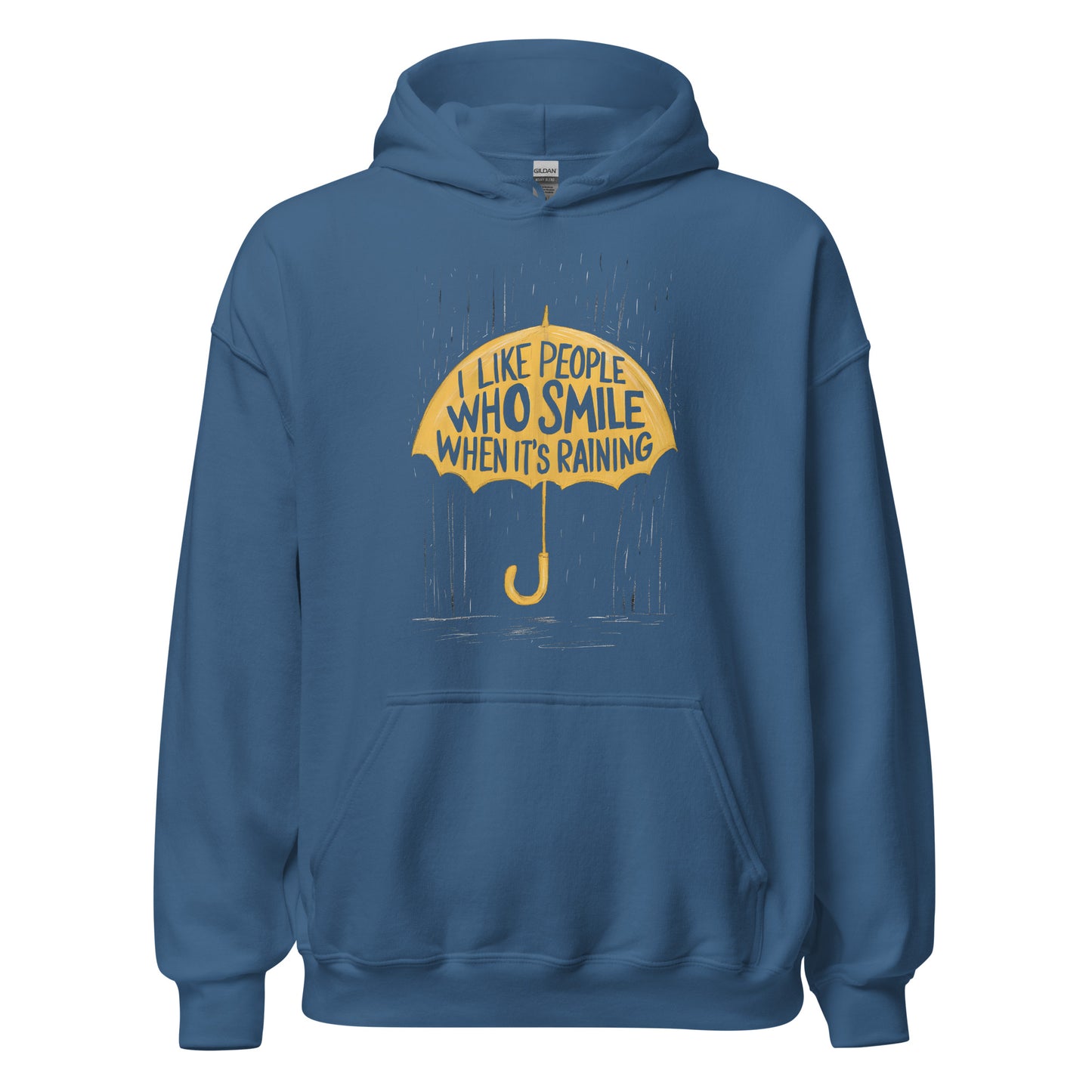 Unisex | I Like People Who Smile When It's Raining - Hoodie