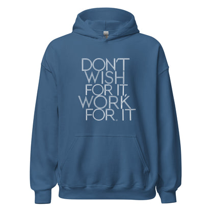Unisex | DON'T WISH FOR IT - WORK FOR IT Stylish Hoodie