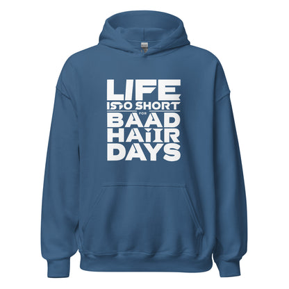 Unisex | Life Is Too Short For For Bad Hair Days! Hoodie