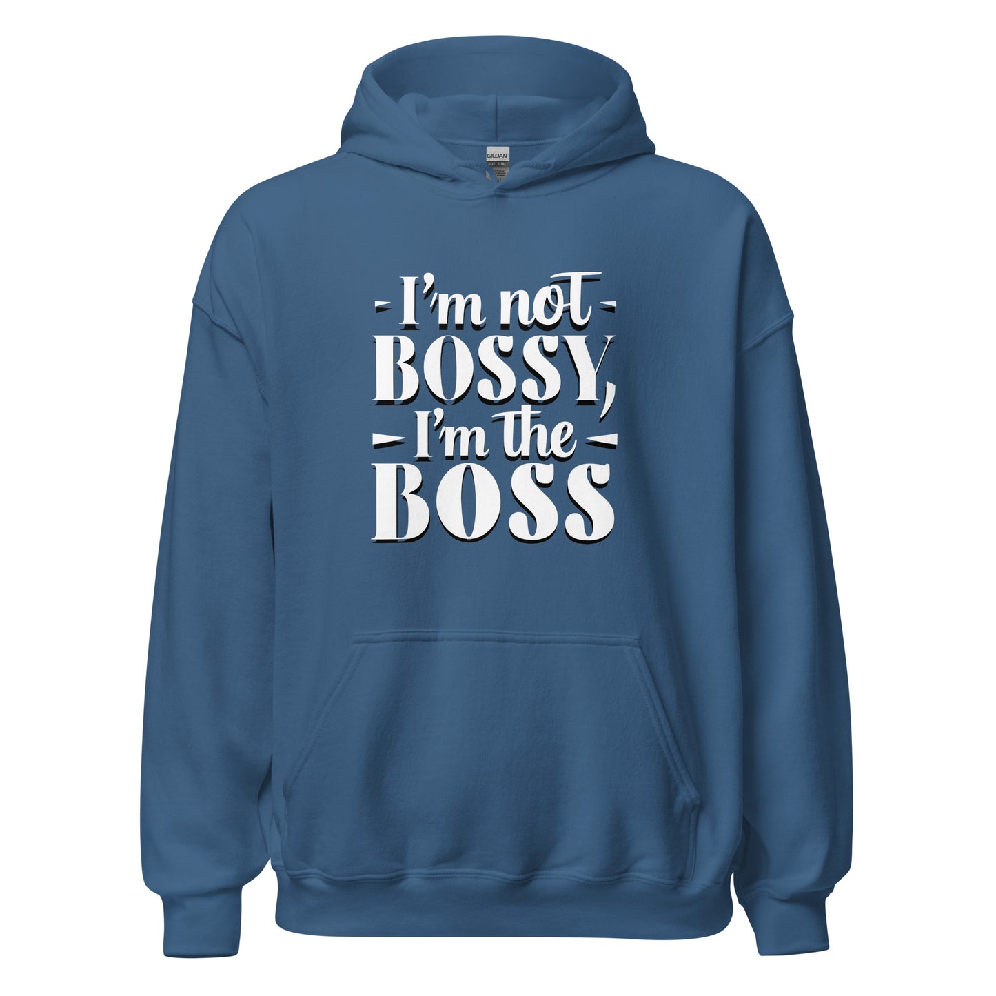 Unisex | I'm Not Bossy, I'm The Boss - Hoodie