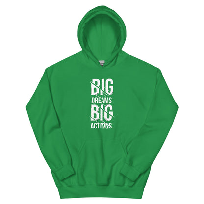 Unisex | Big Dreams Big Actions Hoodie