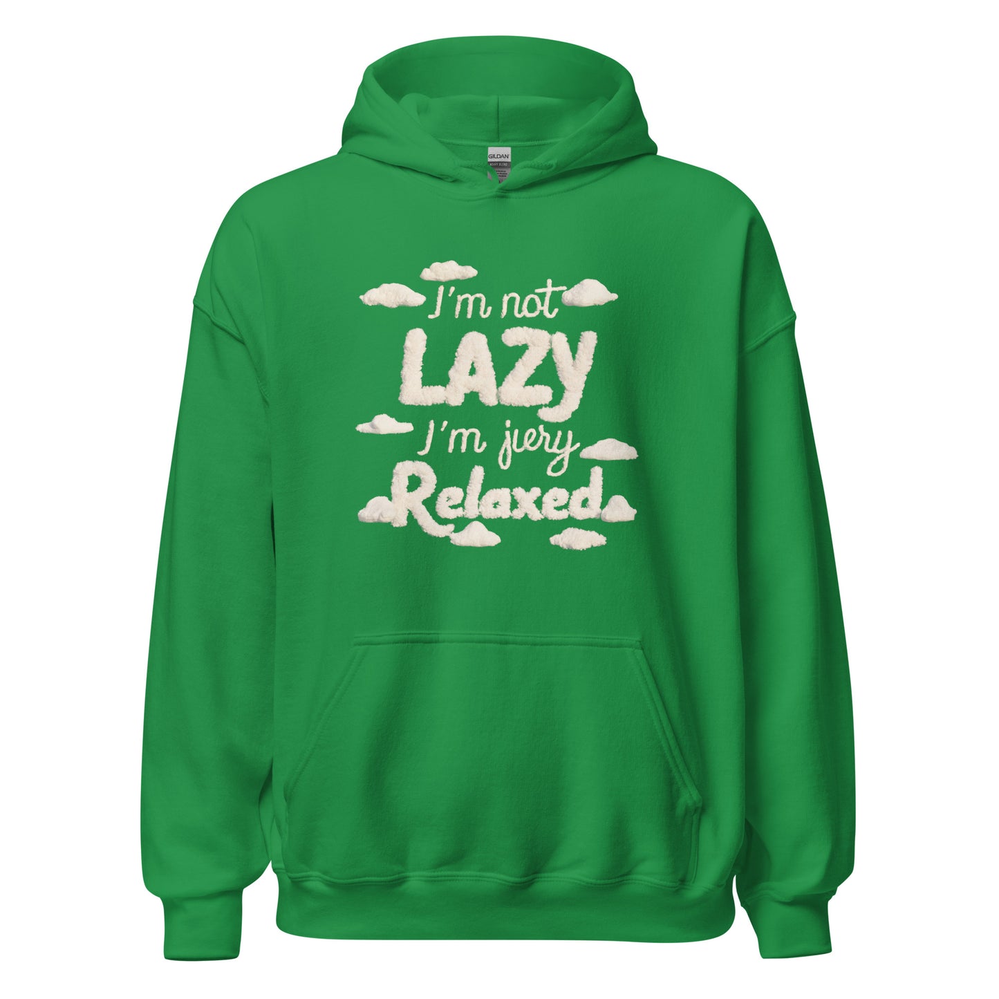 Unisex | I'm Not Lazy I'm Just Relaxed Hoodie