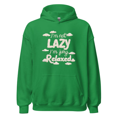 Unisex | I'm Not Lazy I'm Just Relaxed Hoodie