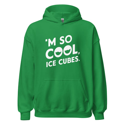 Unisex | 'M SO COOL ICE CUBES - Smooth, And Stylish Hoodie