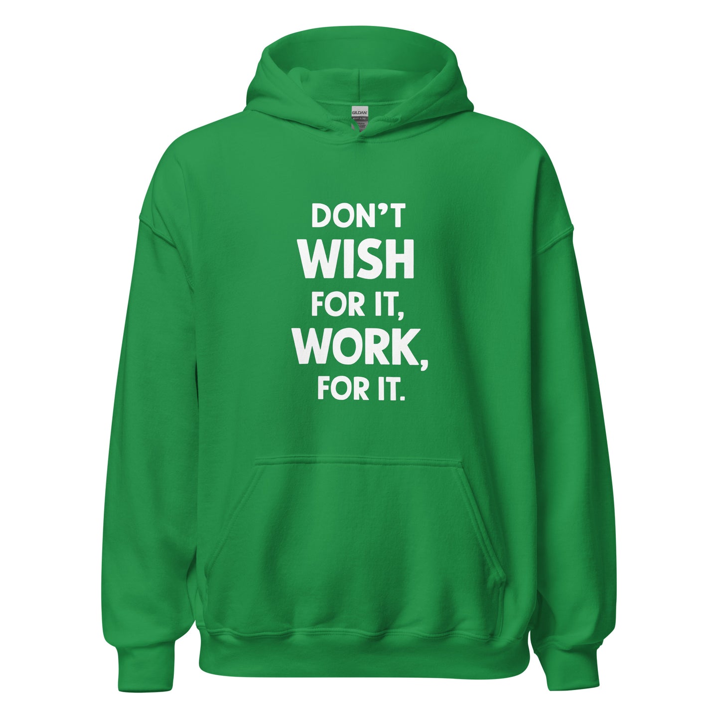 Unisex | Don't Wish For It Work For It - Soft Hoodie