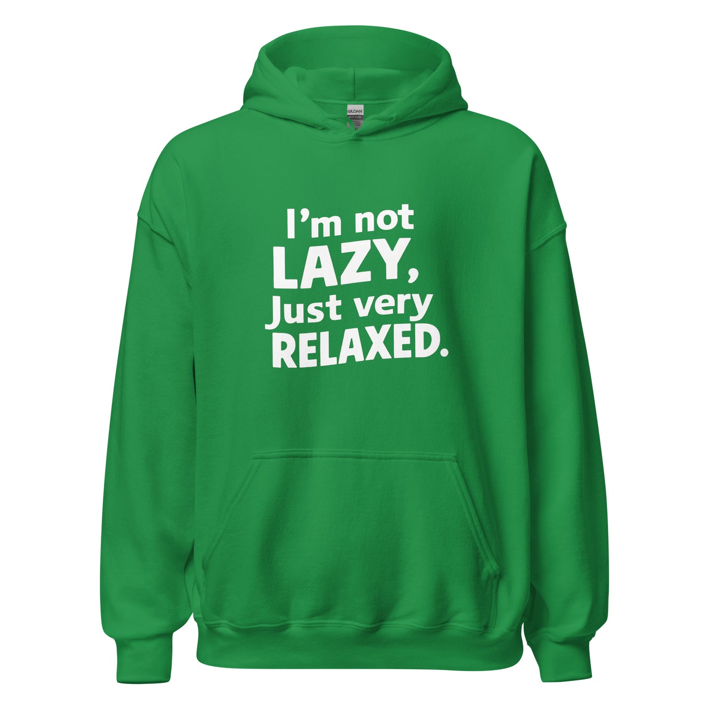 Unisex | I'm Not Lazy I'm Just Very Relaxed - Hoodie