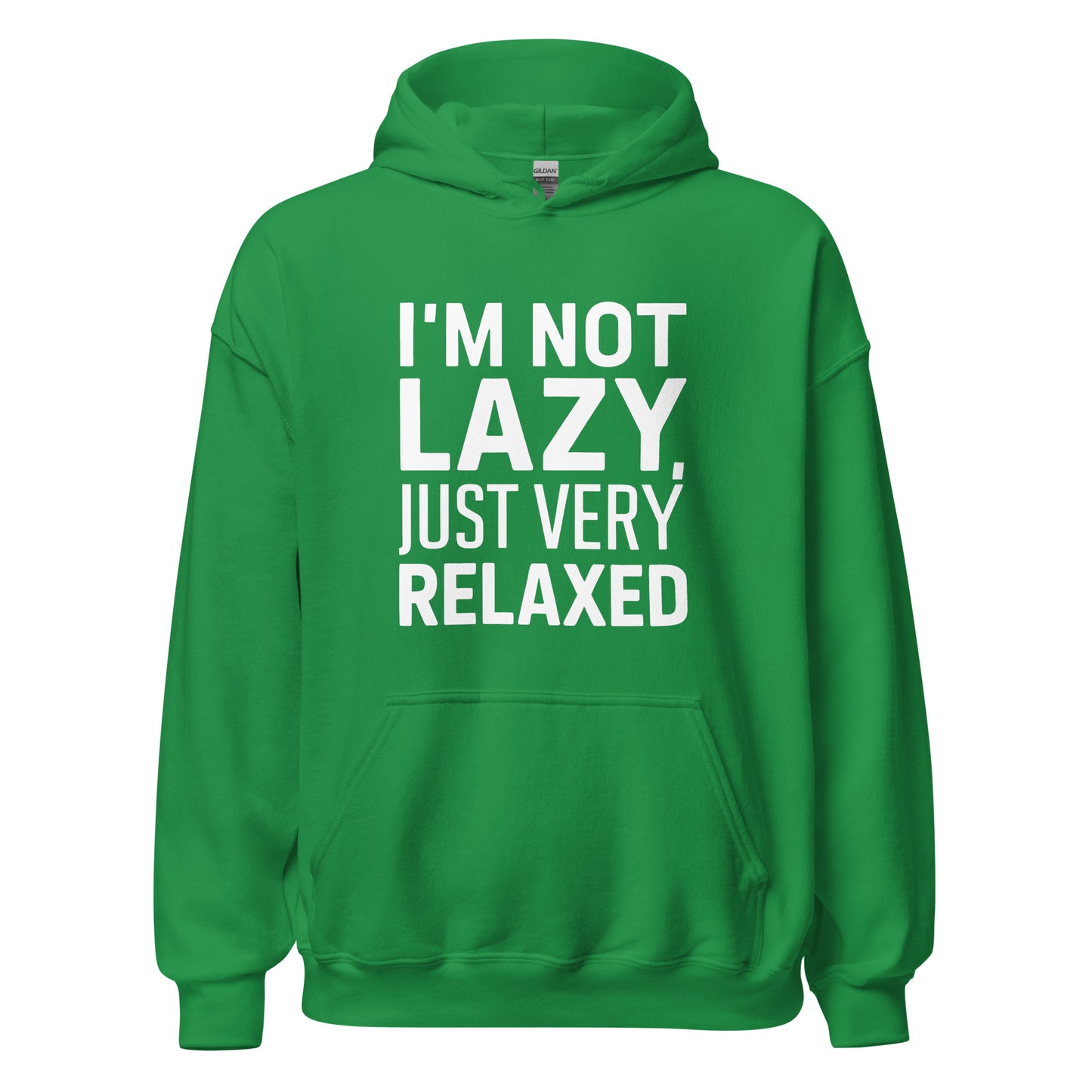 Unisex | I'm Not Lazy I'm Just Very Relaxed - Hoodie
