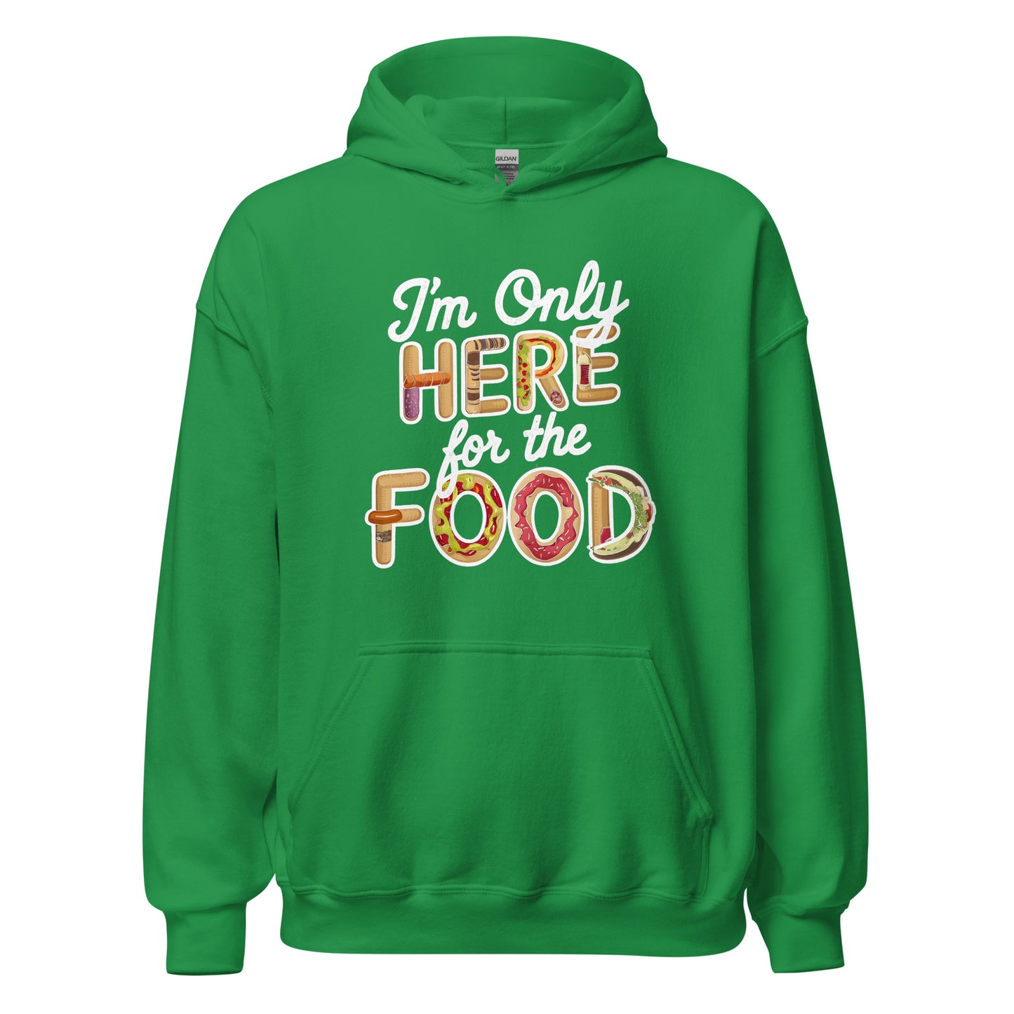 Unisex | I'm Only Here For The Food Hoodie